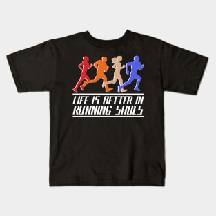 Life is better in running shoes, funny runner gift idea Kids T-Shirt